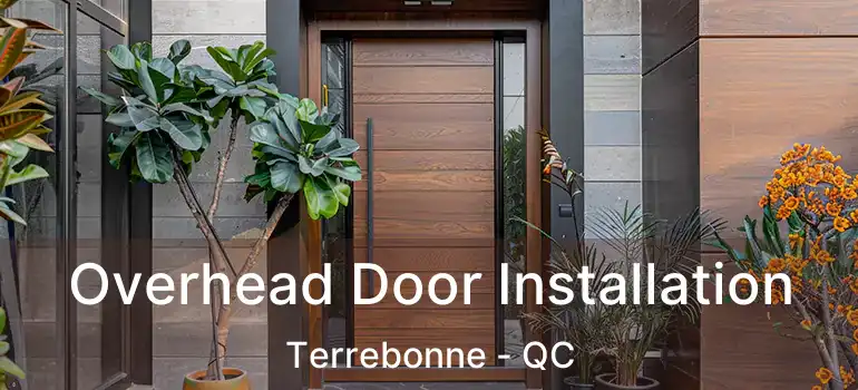  Overhead Door Installation Terrebonne - QC