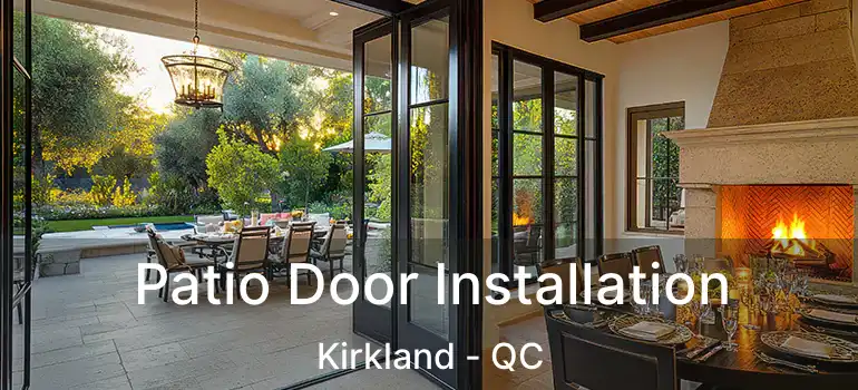  Patio Door Installation Kirkland - QC