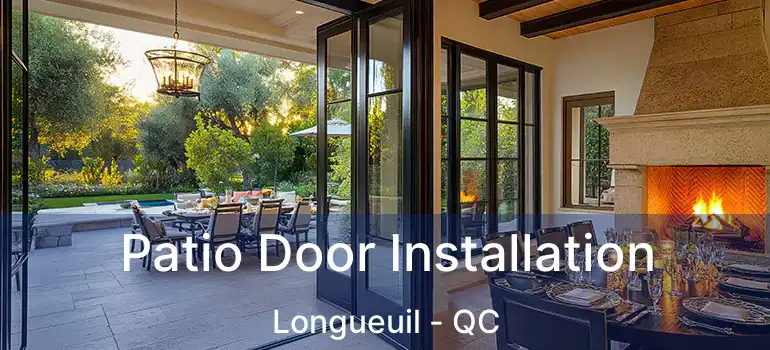  Patio Door Installation Longueuil - QC