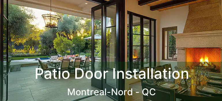  Patio Door Installation Montreal-Nord - QC