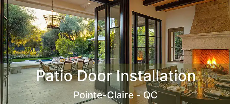  Patio Door Installation Pointe-Claire - QC