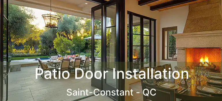  Patio Door Installation Saint-Constant - QC