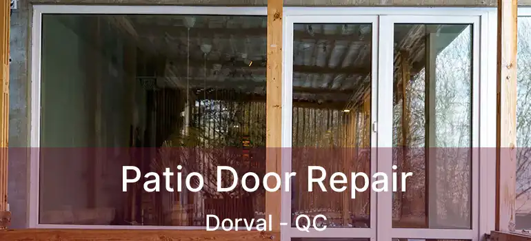  Patio Door Repair Dorval - QC