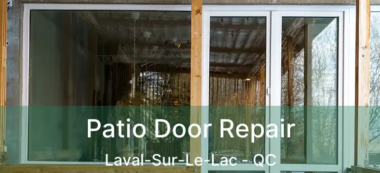  Patio Door Repair Laval-Sur-Le-Lac - QC