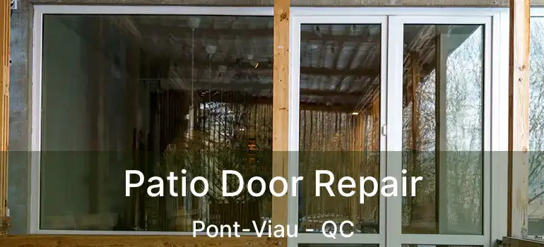  Patio Door Repair Pont-Viau - QC