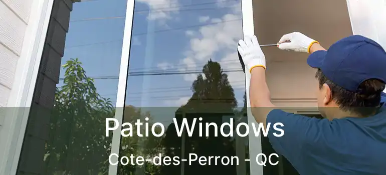  Patio Windows Cote-des-Perron - QC