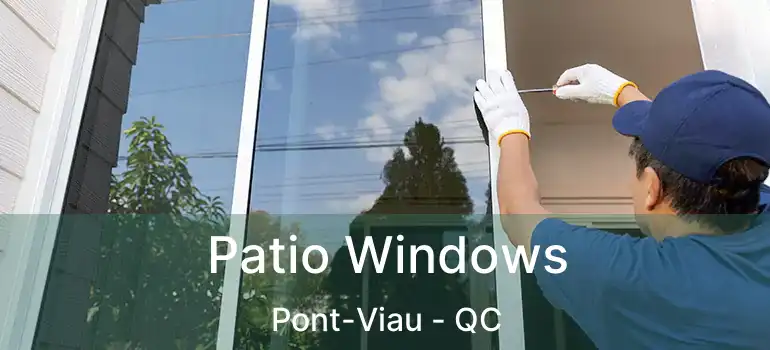  Patio Windows Pont-Viau - QC