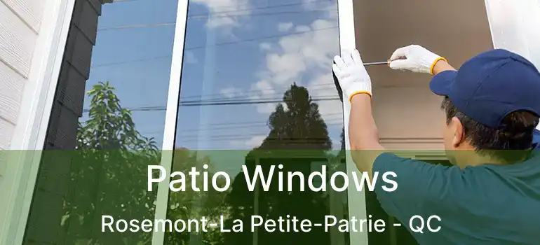  Patio Windows Rosemont-La Petite-Patrie - QC
