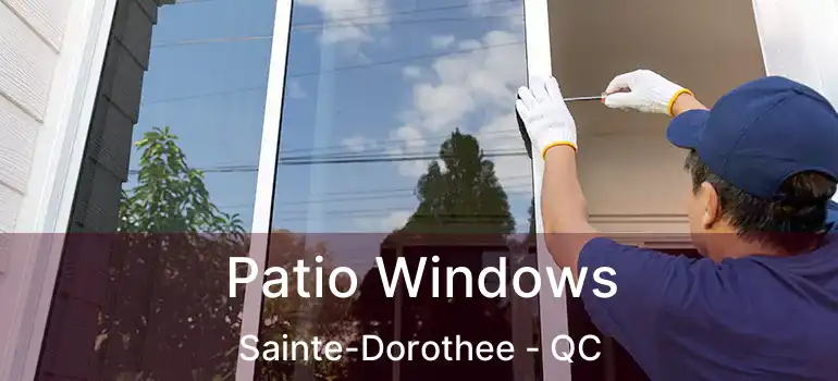  Patio Windows Sainte-Dorothee - QC