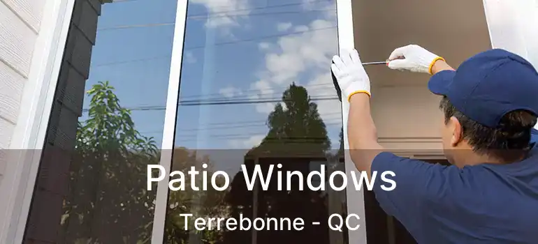  Patio Windows Terrebonne - QC