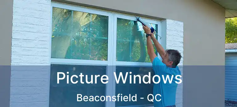  Picture Windows Beaconsfield - QC