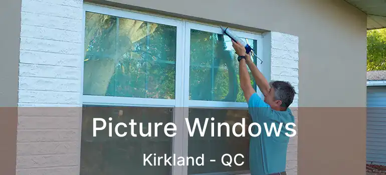  Picture Windows Kirkland - QC