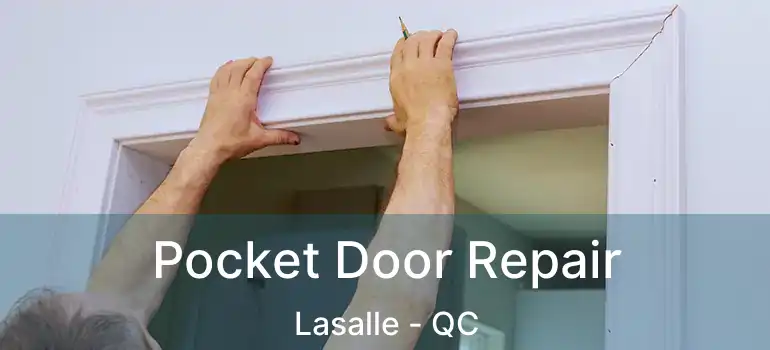  Pocket Door Repair Lasalle - QC