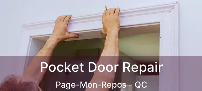  Pocket Door Repair Page-Mon-Repos - QC