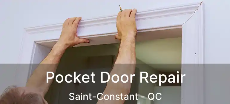  Pocket Door Repair Saint-Constant - QC