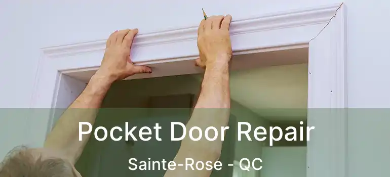  Pocket Door Repair Sainte-Rose - QC