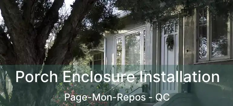  Porch Enclosure Installation Page-Mon-Repos - QC