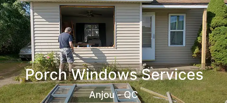  Porch Windows Services Anjou - QC