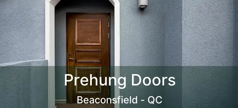  Prehung Doors Beaconsfield - QC