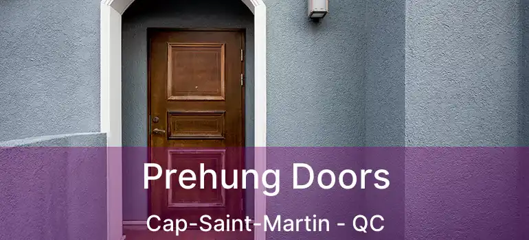  Prehung Doors Cap-Saint-Martin - QC