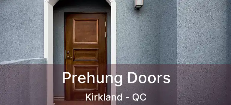  Prehung Doors Kirkland - QC