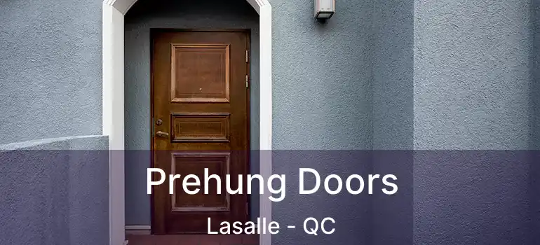  Prehung Doors Lasalle - QC