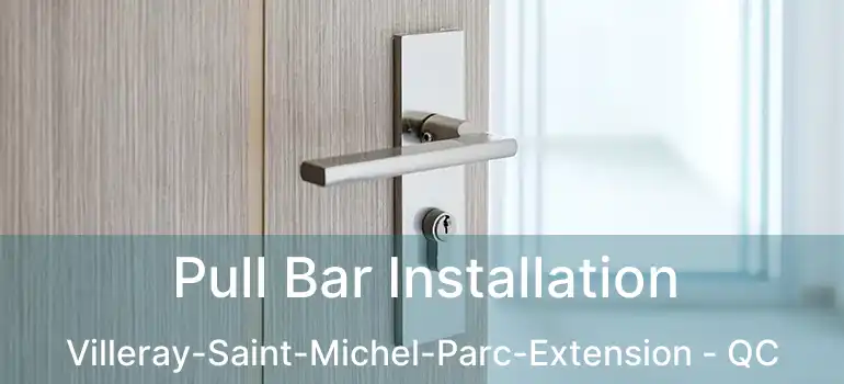  Pull Bar Installation Villeray-Saint-Michel-Parc-Extension - QC