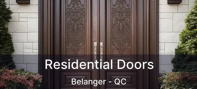  Residential Doors Belanger - QC