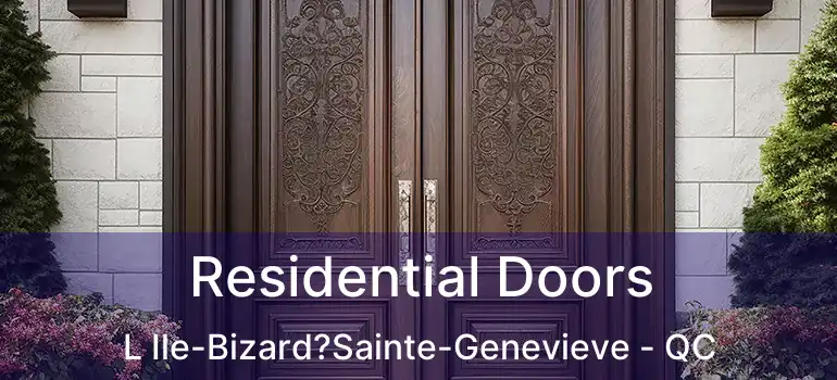  Residential Doors L Ile-Bizard?Sainte-Genevieve - QC