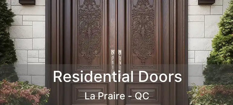  Residential Doors La Praire - QC