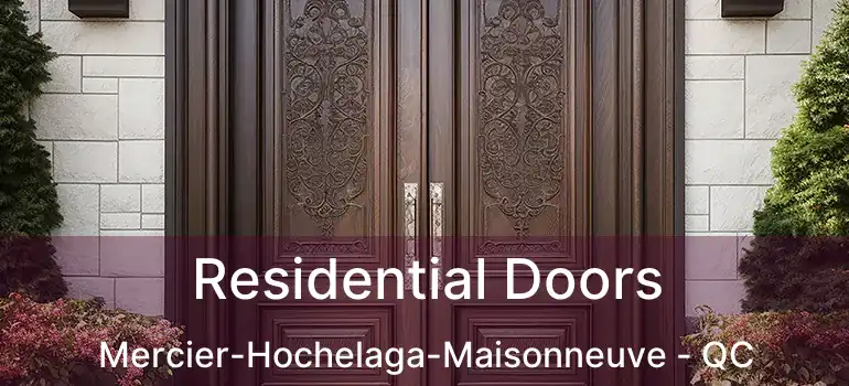  Residential Doors Mercier-Hochelaga-Maisonneuve - QC