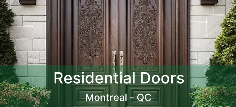 Residential Doors Montreal - QC