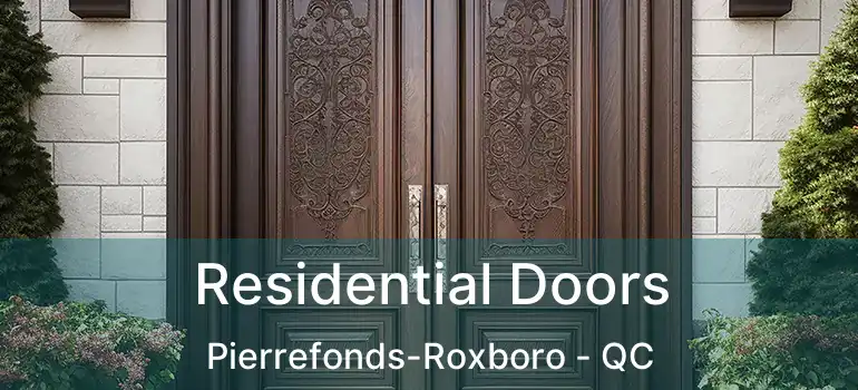  Residential Doors Pierrefonds-Roxboro - QC