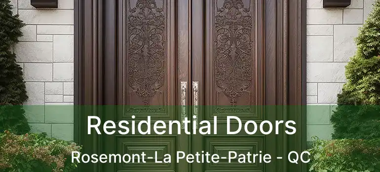  Residential Doors Rosemont-La Petite-Patrie - QC