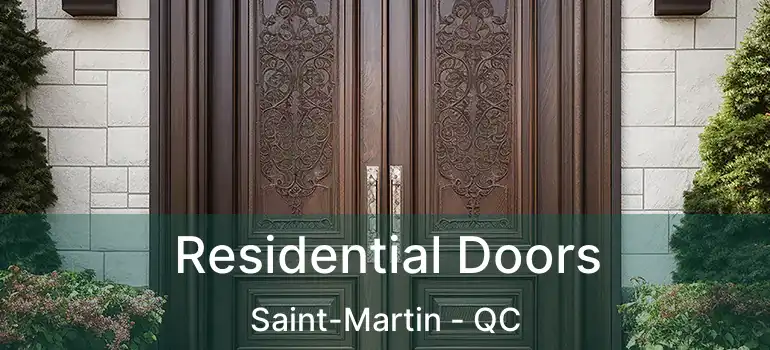  Residential Doors Saint-Martin - QC