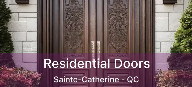  Residential Doors Sainte-Catherine - QC