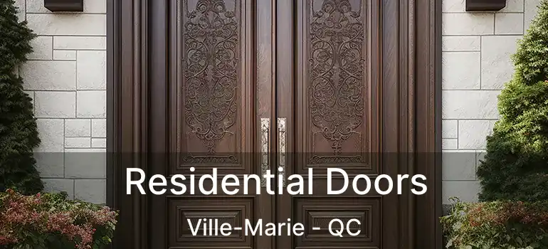  Residential Doors Ville-Marie - QC