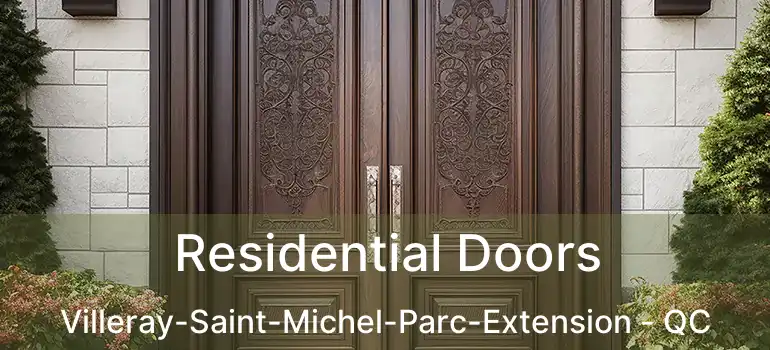 Residential Doors Villeray-Saint-Michel-Parc-Extension - QC