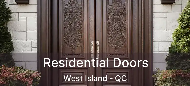  Residential Doors West Island - QC