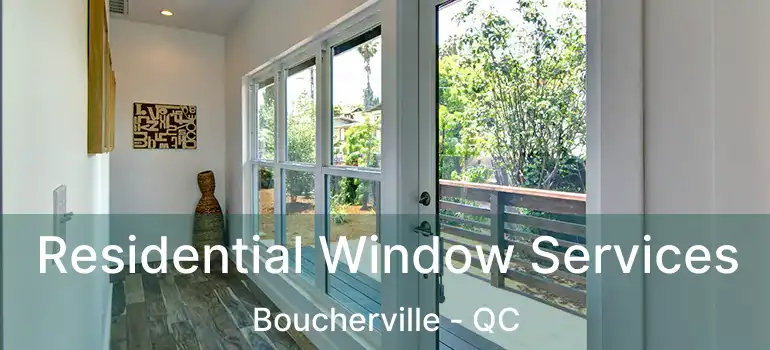  Residential Window Services Boucherville - QC
