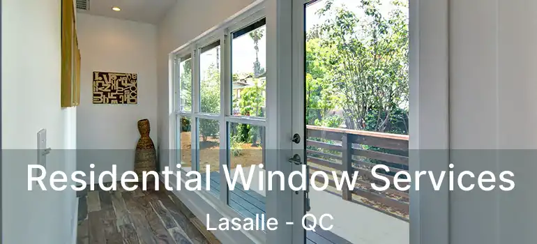  Residential Window Services Lasalle - QC