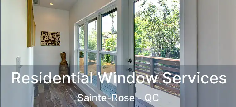  Residential Window Services Sainte-Rose - QC