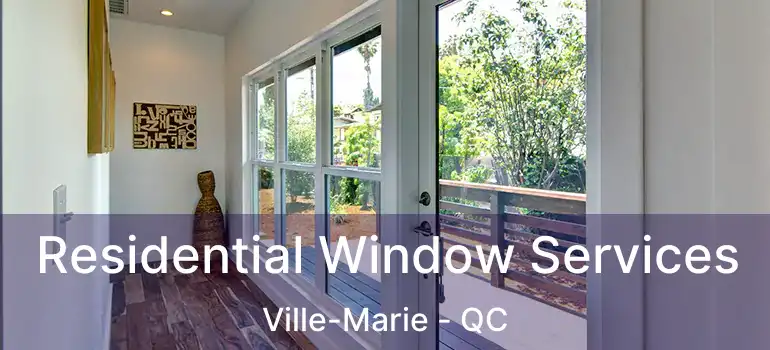  Residential Window Services Ville-Marie - QC