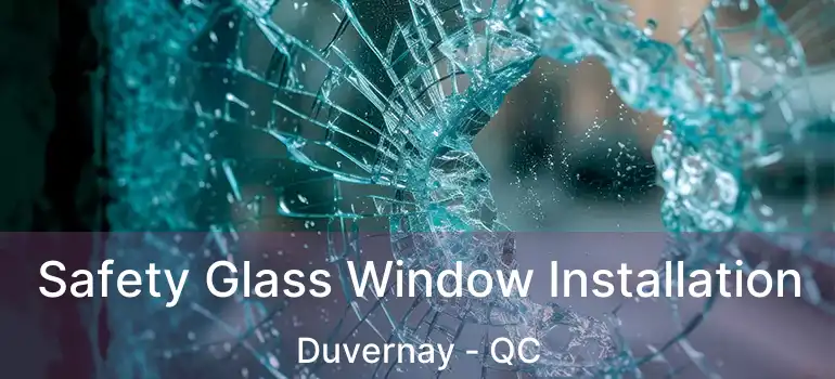  Safety Glass Window Installation Duvernay - QC