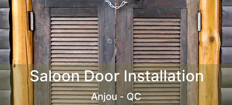  Saloon Door Installation Anjou - QC