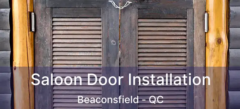  Saloon Door Installation Beaconsfield - QC