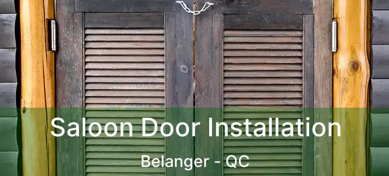  Saloon Door Installation Belanger - QC