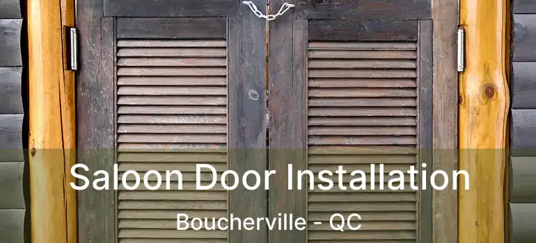  Saloon Door Installation Boucherville - QC