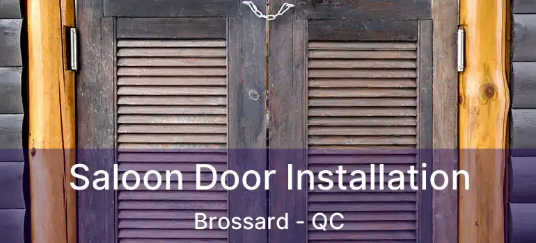  Saloon Door Installation Brossard - QC