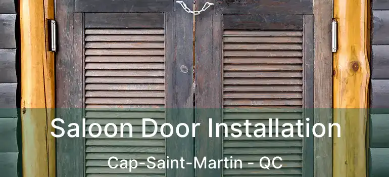  Saloon Door Installation Cap-Saint-Martin - QC